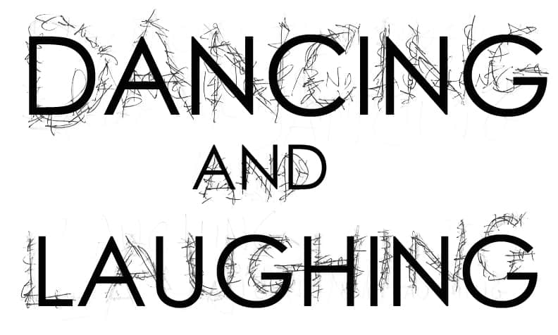 Dancing and Laughing