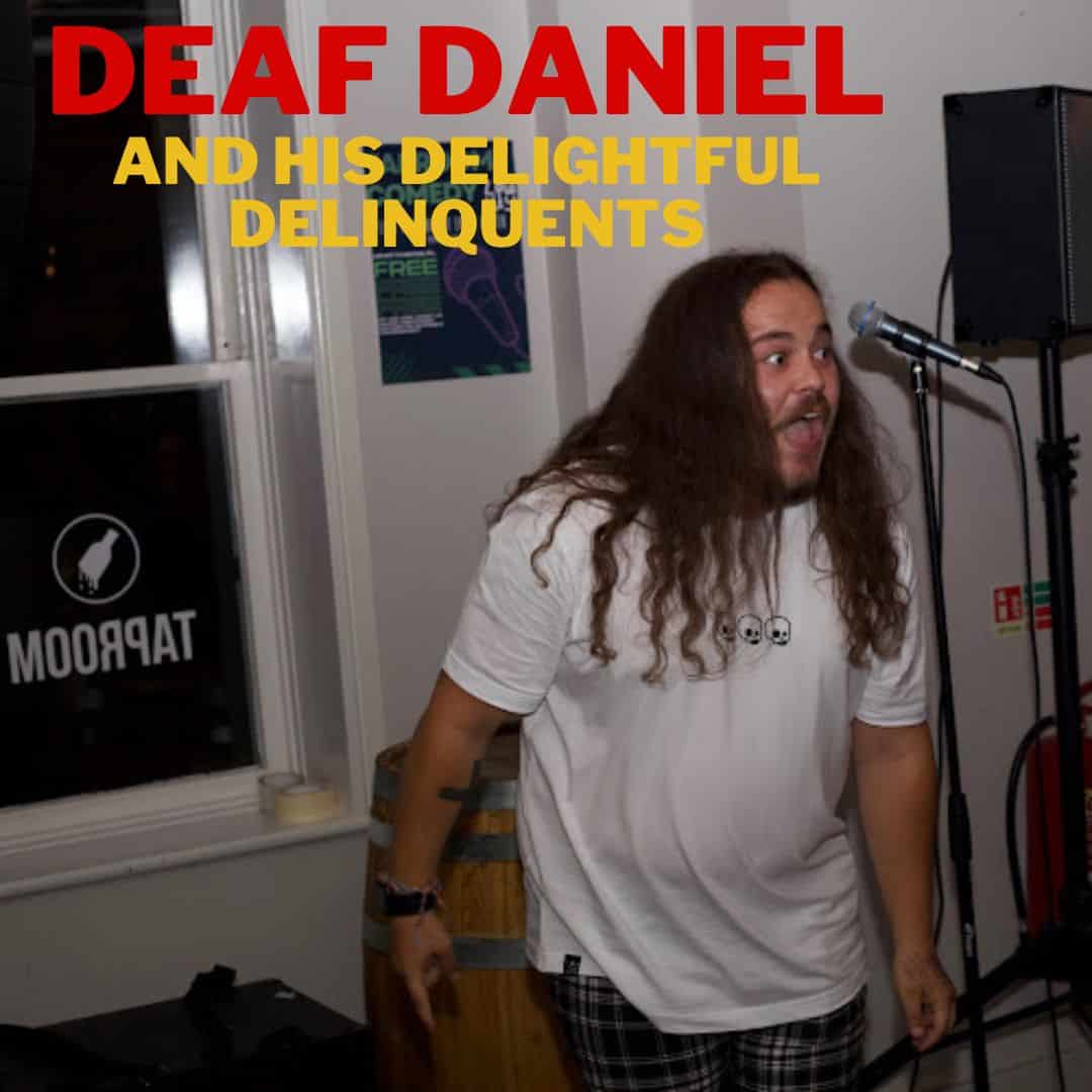 Deaf Daniel and his Delightful Delinquents