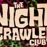 The Night Crawler Club