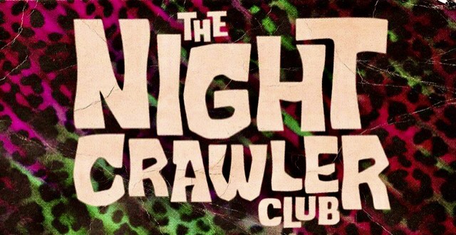 The Night Crawler Club