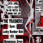 School Night Rendezvous Present The Trashers ( Spain ) + Lucky Number Nick (USA) + Menopause Army