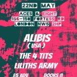 School Night Rendezvous with ALIBIS ( USA ) + The 4 Tits + Liliths Arms