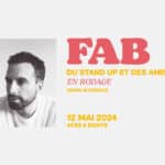 FAB, DU STAND-UP ET DES AMIS (SHOW IN FRENCH)