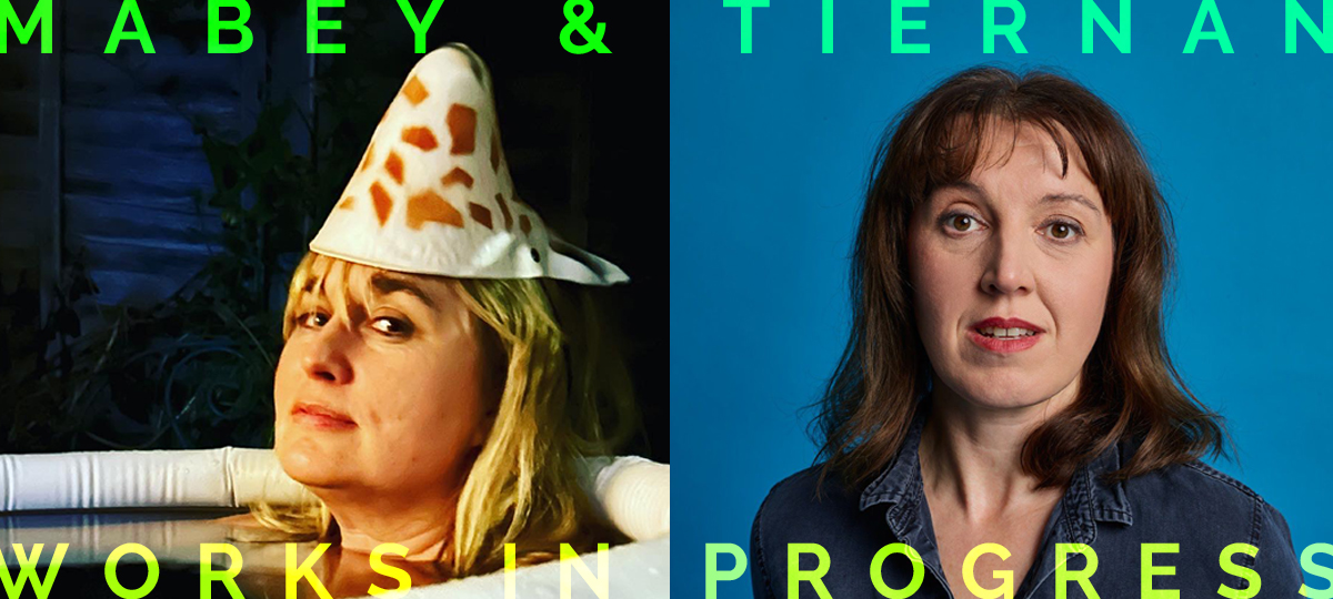 Eleanor Tiernan & Caroline Mabey: Works in Progress