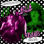 Vix & Leslie & Friends Proudly Present: Their New Material