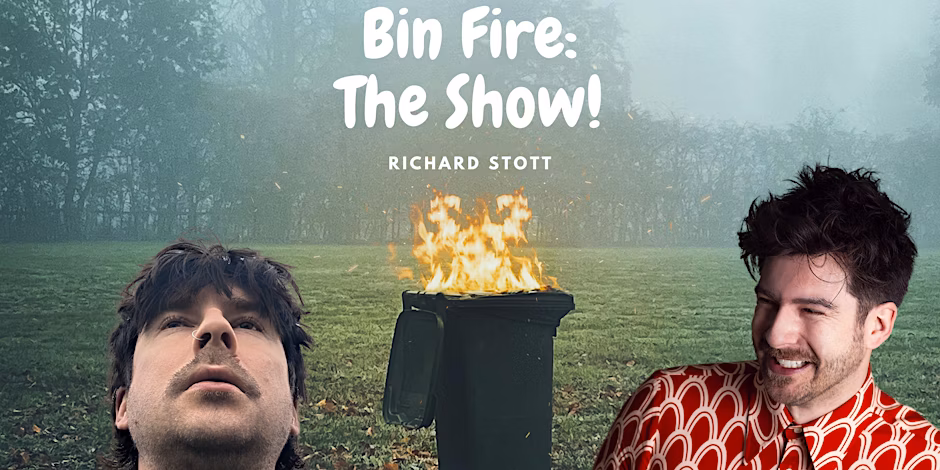Richard Stott - Bin Fire: The Show (WIP)