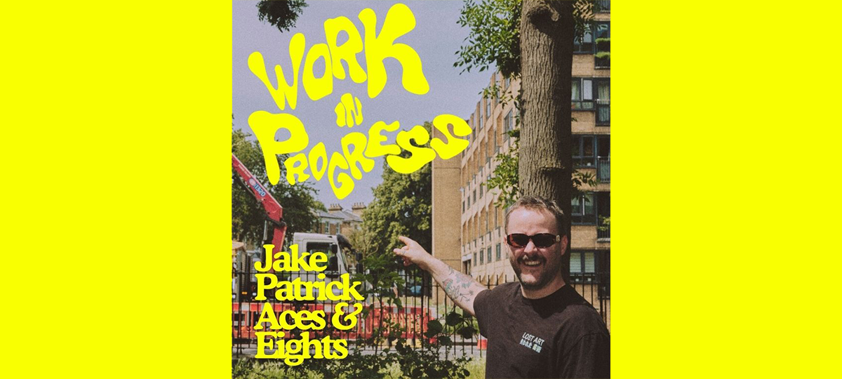 Jake Patrick: Work in Progress