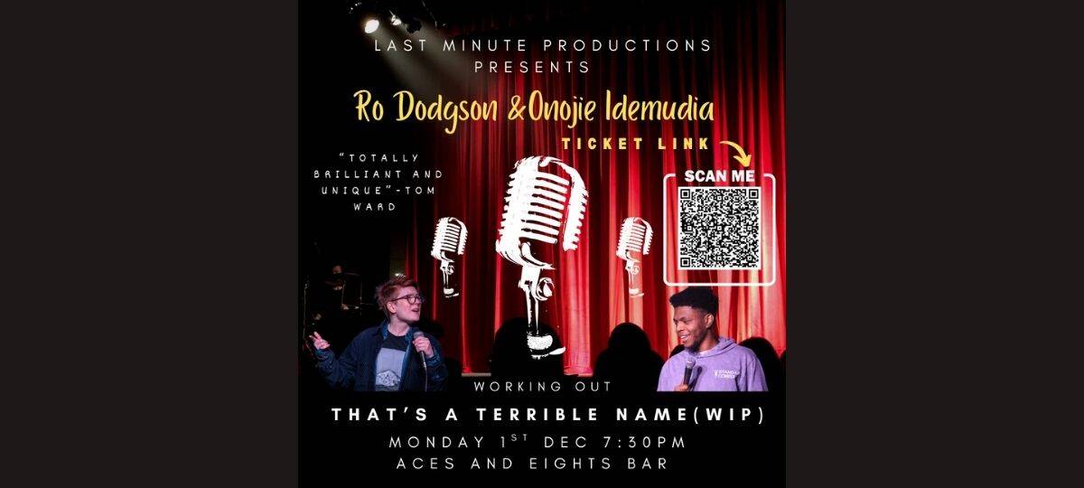 Ro Dodgson & Onojie Idemudia: That's A Terrible Name (WIP)
