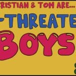 Tom Dell & Kristian Allman: Non-Threatening Boys
