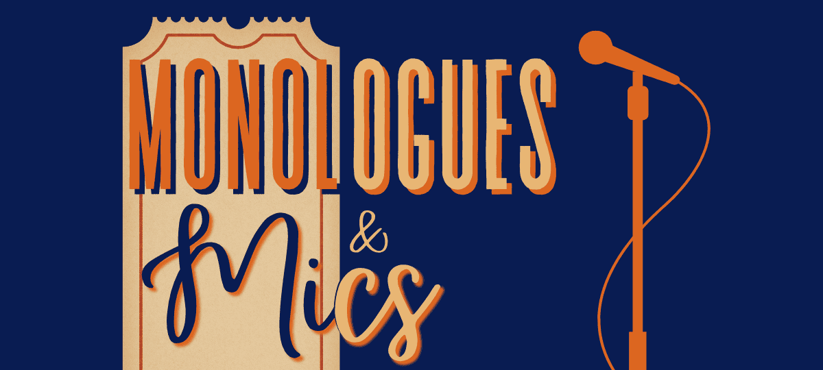 Monologues & Mics