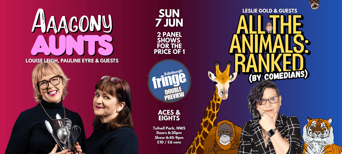 EdFringe Double Preview: Aaagony Aunts & All the Animals: Ranked (by Comedians)