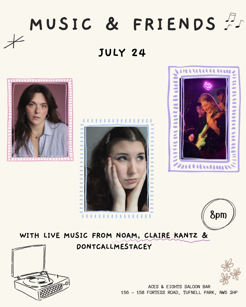 Music and Friends - with Noam, Claire Kantz & DontCallMeStacey