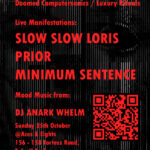 DIS/LOYAL II : Slow Slow Loris, Prior, Minimum Sentence + DJ Anark Whelm