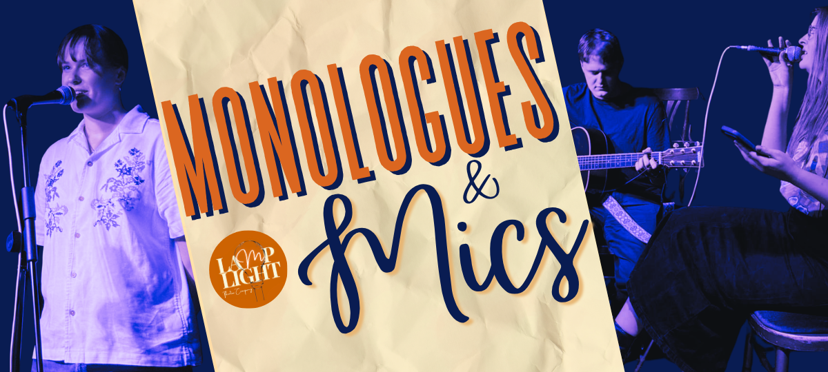 Lamp Light Theatre Company: Monologues & Mics